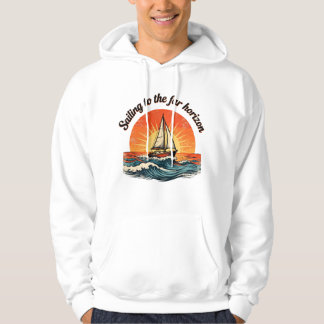 Zeilen naar de verre horizon. avontuurlijke citate hoodie