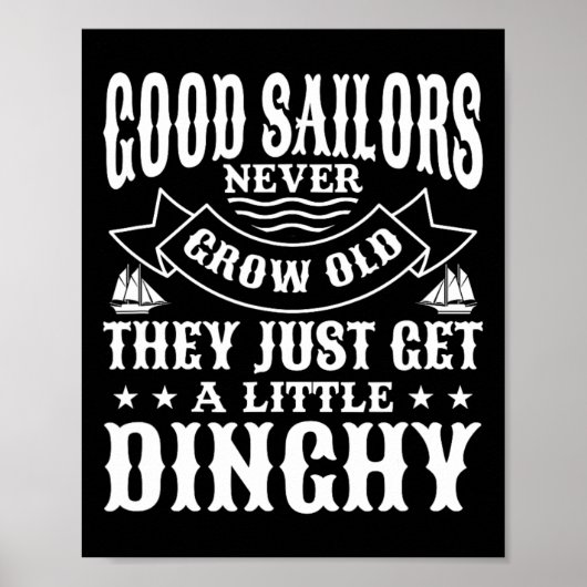 Zeilende goede zeilers groeien nooit oude zeilboot poster (Voorkant)