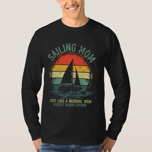 Zeilende moeder net als een normale moeder zeilste t-shirt (Voorkant)