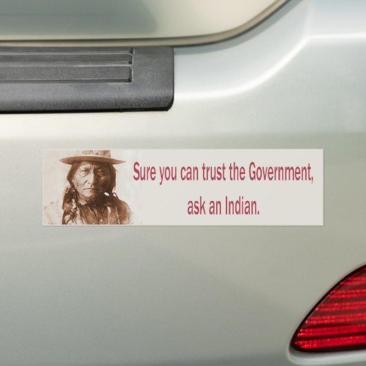 Zeker dat je de overheid kunt vertrouwen bumpersticker (Op auto)