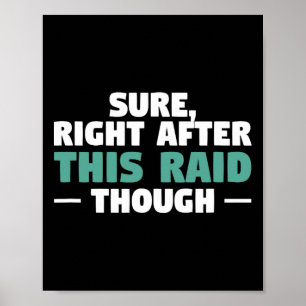Zeker direct na deze Raid Grappige videogame-gamin Poster