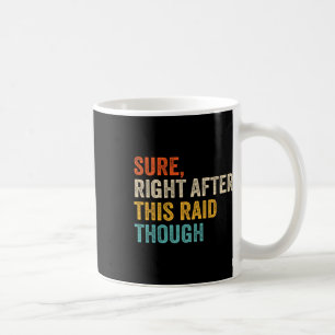 Zeker direct na deze raid Moeilijk - Grappige vide Koffiemok