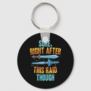 Zeker direct na deze Raid Rpg Videogames Gamer G Sleutelhanger