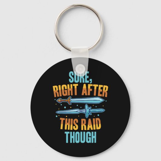 Zeker direct na deze Raid Rpg Videogames Gamer G Sleutelhanger (Voorkant)
