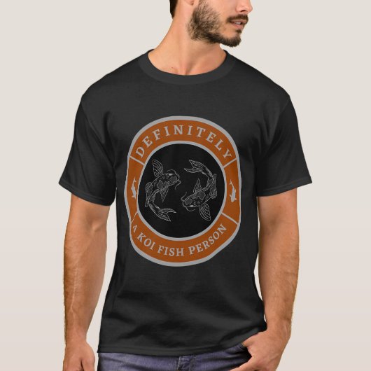Zeker een koi vis persoon t-shirt (Voorkant)