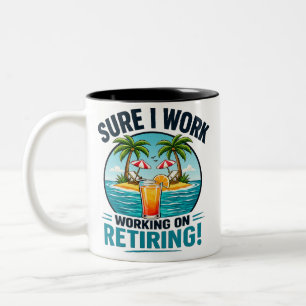 Zeker Ik Werk – Met Pensioen Humor Design Tweekleurige Koffiemok