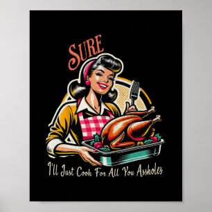 Zeker, ik zal gewoon voor al jullie gaten koken poster
