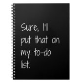 Zeker, ik zet dat op mijn to-do lijst grappig notitieboek (Voorkant)