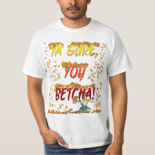 Zeker, je becha Fall laat Shirt vallen