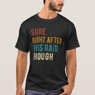 Zeker meteen na deze inval voor gamers grappige ga t-shirt