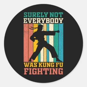 Zeker Niet Iedereen Was Kung Fu Fights Vintage Ronde Sticker