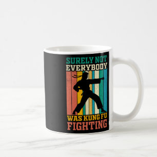 Zeker Niet Iedereen Was Kung Fu Fochten Vintage Koffiemok