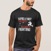 Zeker niet iedereen was Kung Fu Fu Fighting shirt (Voorkant)