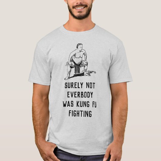 Zeker niet iedereen was kung fu-gevecht - sumo t-shirt (Voorkant)