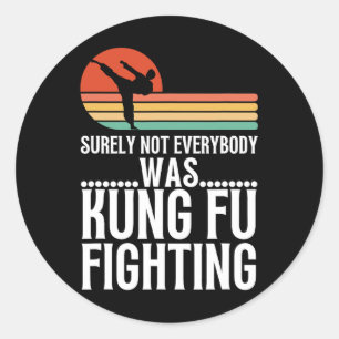 Zeker Niet Iedereen Was Kung Fu Vechten Grappig Ka Ronde Sticker