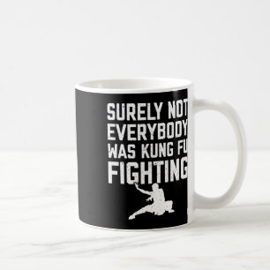 Zeker Niet Iedereen Was Kung Fu Vechten Karate L Koffiemok