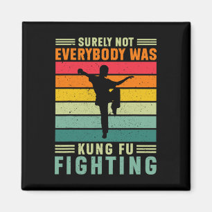 Zeker Niet Iedereen Was Kung Fu Vechten Karate L Magneet