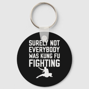 Zeker Niet Iedereen Was Kung Fu Vechten Karate L Sleutelhanger