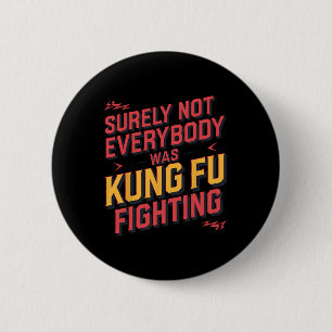 Zeker Niet Iedereen Was Kung Fu Vechten Karate M Ronde Button 5,7 Cm