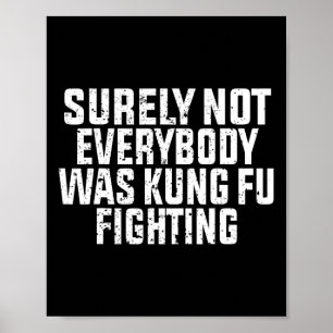 Zeker Niet Iedereen Was Kung Fu Vechten Kung Fu Poster