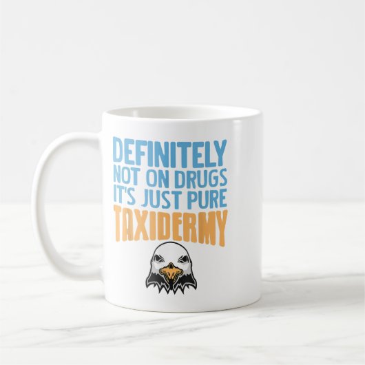 Zeker niet op drugs alleen maar puur taxidermie pl koffiemok (Links)