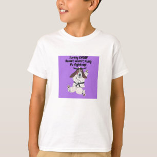 Zeker WEL elke Basset vocht niet met Kung Fu! T-sh T-shirt