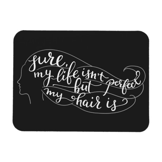 Zeker weten dat mijn leven niet perfect is, maar m magneet (Horizontaal)