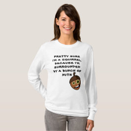 ZEKERHEID DAT IK EEN SQUIRREL BEN - gek T-shirt