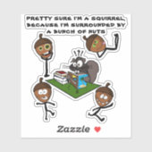 ZEKERHEID DAT IK EEN SQUIRREL BEN STICKER (Vel)