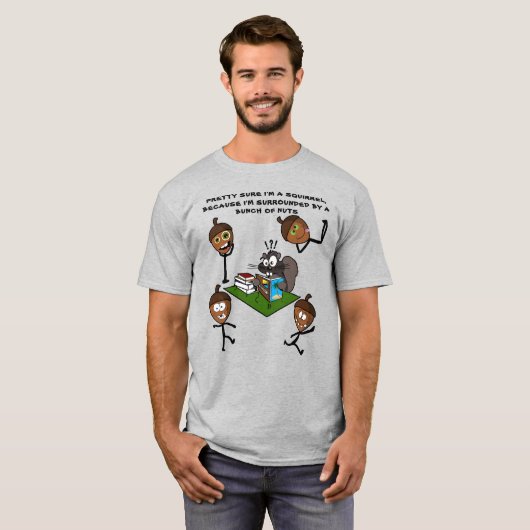 ZEKERHEID DAT IK EEN SQUIRREL BEN T-SHIRT (Voorkant volledig)