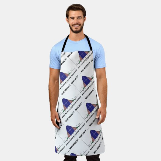 Zekerheid... Wie heeft het nodig? Statistisch vert Schort (Gedragen)