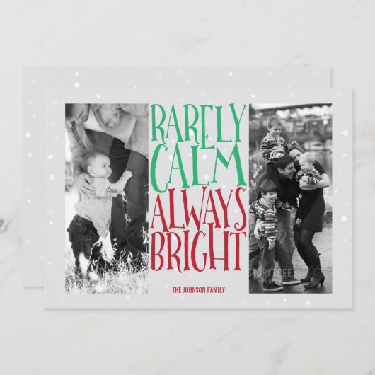 Zelden Calm... Altijd heldere feestfoto's Feestdagenkaart (Voorkant / Achterkant)