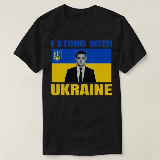 Zelensky President Ik sta achter Oekraïne en steun T-shirt (Design voorkant)