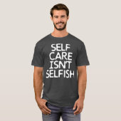 Zelf is niet egoïstisch t-shirt (Voorkant volledig)