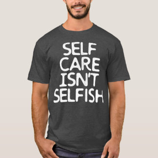 Zelf is niet egoïstisch t-shirt