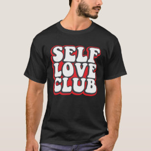 Zelf Liefde Club Inspiratie Motivatie Krachtig T-shirt