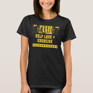 Zelf-liefdesoefening Motivatie Citaat Gym T-shirt