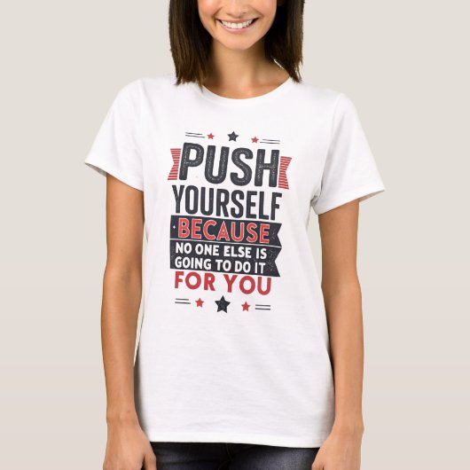 Zelf Motivatie Spreuk T-shirt (Voorkant)