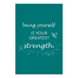 Zelf zijn is je grootste kracht - turquoise perfect poster