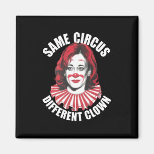 Zelfde Circus Andere Clown Anti Kamala 2024 Magneet