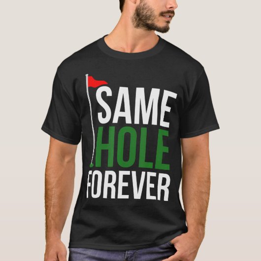 Zelfde Hole Voor Altijd Grappige Golf Bachelor Par T-shirt (Voorkant)