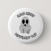 Zelfde Laken Andere Dag Ronde Button 5,7 Cm (Voorkant)
