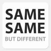 ZELFDE, maar verschillend Vierkante Sticker (Voorkant)