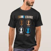 Zelfde misdaad t-shirt (Voorkant)