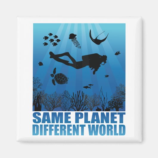 Zelfde planeet Verschillende World Scuba Diver Magneet (Voorkant)