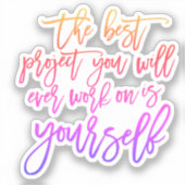 Zelfhulpcitaten, Projecteer je inspirerend gezegde Sticker (Voorkant)