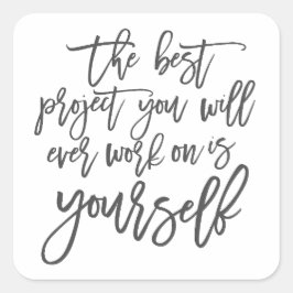 Zelfhulpcitaten, Projecteer je inspirerend gezegde Vierkante Sticker