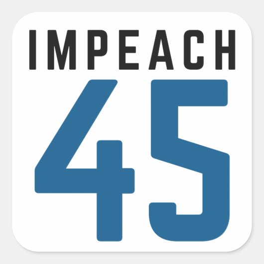 Zelfklever - Impeach 45 Vierkante Sticker (Voorkant)