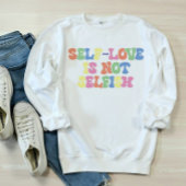 Zelfliefde is niet egoïstisch trui