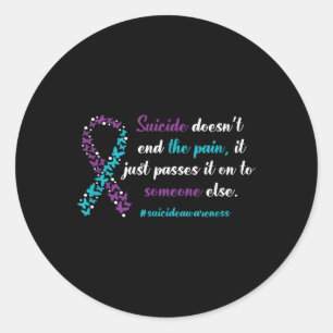 Zelfmoord maakt geen einde aan de pijn - zelfmoord ronde sticker